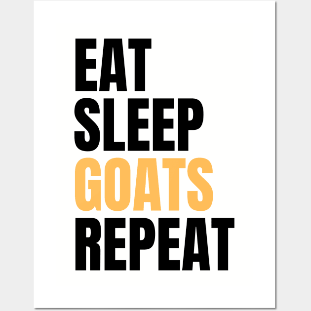 Eat Sleep Goats Repeat Wall Art by Nice Surprise